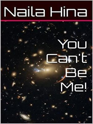 cover image of You Can't Be Me!